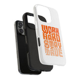 Work Hard Stay True Phone Case — Motivational Protective Phone Cover