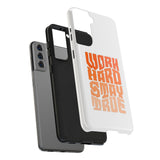 Work Hard Stay True Phone Case — Motivational Protective Phone Cover