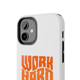 Work Hard Stay True Phone Case — Motivational Protective Phone Cover