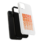Work Hard Stay True Phone Case — Motivational Protective Phone Cover