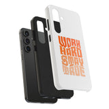 Work Hard Stay True Phone Case — Motivational Protective Phone Cover