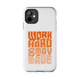 Work Hard Stay True Phone Case — Motivational Protective Phone Cover