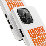 Work Hard Stay True Phone Case — Motivational Protective Phone Cover