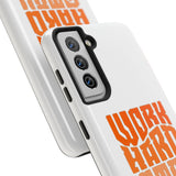 Work Hard Stay True Phone Case — Motivational Protective Phone Cover