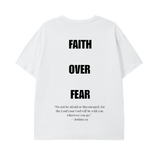 Faith over fear T Shirt