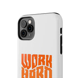 Work Hard Stay True Phone Case — Motivational Protective Phone Cover