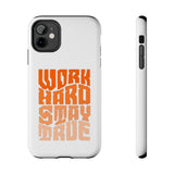 Work Hard Stay True Phone Case — Motivational Protective Phone Cover