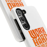 Work Hard Stay True Phone Case — Motivational Protective Phone Cover