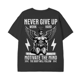 NEVER GIVE UP T Shirt
