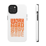 Work Hard Stay True Phone Case — Motivational Protective Phone Cover